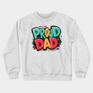 Proud Dad Crewneck Sweatshirt